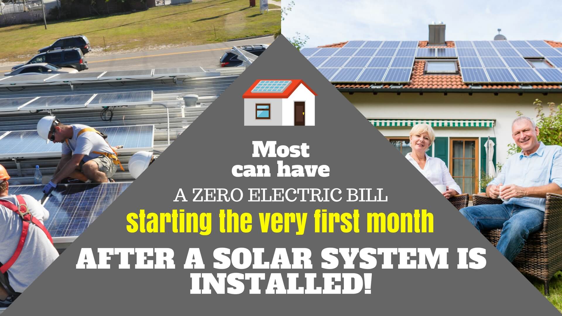 Most homeowners and business owners can have a zero electric bill starting the first month after a solar electric system is installed on their home or business.